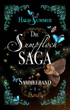 [Sumpfloch-Saga Sammelbände 01] • Die Sumpfloch-Saga 1